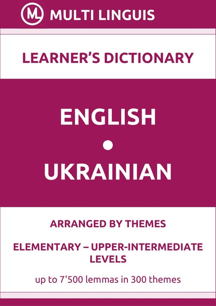 English-Ukrainian (Theme-Arranged Learners Dictionary, Levels A1-B2) - Please scroll the page down!